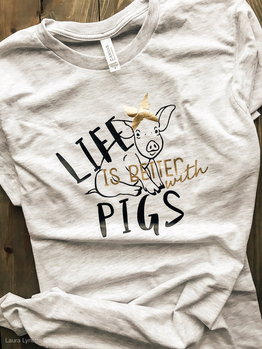LIFE IS BETTER WITH PIGS